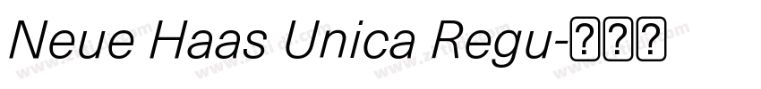 Neue Haas Unica Regu字体转换 Neue Haas Unica Regu字体转换